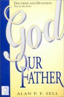 God Our Father (Doctrine and devotion) 1572491507 Book Cover