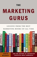 The Marketing Gurus: Lessons from the Best Marketing Books of All Time 1591845920 Book Cover