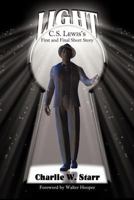 Light: C.S. Lewis's First and Final Short Story 1936294214 Book Cover