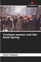 Tunisian women and the Arab Spring 6206937534 Book Cover