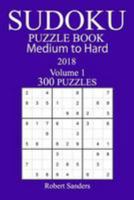 300 Medium to Hard Sudoku Puzzle Book - 2018 1979549540 Book Cover