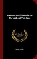 Treen Or Small Woodware Throughout The Ages 9354300146 Book Cover