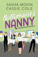 Billionaire's Nanny: A Reverse Harem Romance B0FV2T5N98 Book Cover