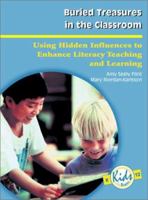 Buried Treasures in the Classroom: Using Hidden Influences to Enhance Literacy Teaching and Learning (Kids Insight Series) 0872072940 Book Cover