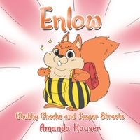 Enlow: Chubby Cheeks and Jasper Streets B0CD4DZNNV Book Cover