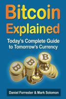 Bitcoin Exposed: Today's Complete Guide to Tomorrow's Currency 1497311314 Book Cover