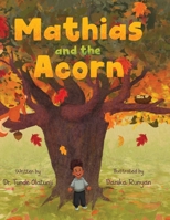 Mathias and the Acorn 1959563432 Book Cover