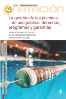La gestión de las piscinas de uso público: Derechos, programas y garantías 9874434759 Book Cover
