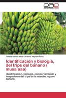Identificacion y Biologia, del Trips del Banano ( Musa AAA) 3848462680 Book Cover
