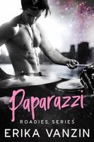 Paparazzi: A Rock and Love story (Roadies Series) B0C7M21VFM Book Cover
