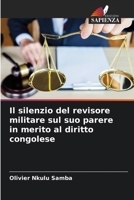 Il silenzio del revisore militare sul suo parere in merito al diritto congolese 6206098613 Book Cover