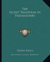 The Secret Tradition In Freemasonry 1425388337 Book Cover