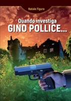 Quando investiga Gino Pollice... 0244791031 Book Cover