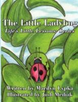 The Little Ladybug: Life's Little Lessons: Series 1434325512 Book Cover
