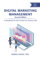 Digital Marketing Management: A Handbook for the Current or Future Ceo 1951527925 Book Cover