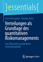 Verteilungen als Grundlage des quantitativen Risikomanagements: Eine Übersicht verschiedener Anwendungsfälle (essentials) 3658380772 Book Cover