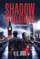 Shadow Revelations: A Novel of Action and Suspense B0GGX5RHQB Book Cover