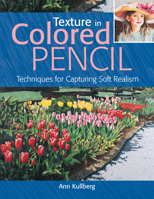 Capturing Soft Realism in Colored Pencil 1440348766 Book Cover