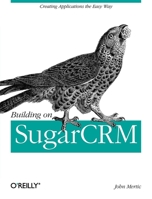 Building on SugarCRM 1449309801 Book Cover