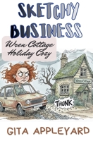 Sketchy Business (Wren Cottage Holiday Cozy) B0GZRMWLGT Book Cover