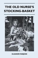The Old Nurse's Stocking Basket 014031220X Book Cover