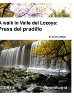 A walk in Valle del Lozoya: Presa del pradillo 171430079X Book Cover