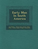 Early Man In South America 1288136811 Book Cover