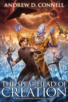 The Spearhead of Creation 0995354324 Book Cover