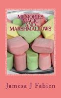 Memories, Magic and Marshmallows 1499331347 Book Cover