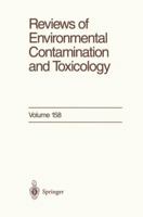 Reviews of Environmental Contamination and Toxicology, Volume 158: Continuation of Residue Reviews 1461272505 Book Cover