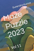 Maze Puzzle 2023: Vol 11 B0BSJFYD1Y Book Cover