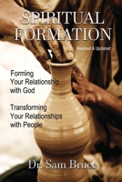 Spiritual Formation: Forming Your Relationship with God... Transforming Your Relationship with People 1648302742 Book Cover