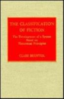 The Classification of Fiction: Development of a System Based on Theoretical Principles 0810828286 Book Cover