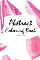 Abstract Coloring Book for Adults - Volume 1 (Small Hardcover Adult Coloring Book) 1222274833 Book Cover