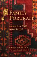 A Family Portrait : Memories I Will Never Forget 1643883364 Book Cover