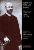 Durkheim's Philosophy Lectures : Notes from the Lycée de Sens Course, 18831884 0521630665 Book Cover