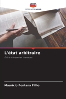 L'état arbitraire: Entre entraves et menaces 6206324427 Book Cover