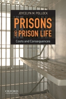 Prisons and Prison Life: Costs and Consequences 1931719098 Book Cover