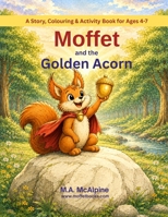Moffet and the Golden Acorn 1067648518 Book Cover