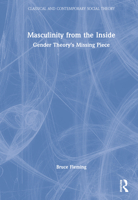 Masculinity from the Inside: Gender Theory’s Missing Piece 103218048X Book Cover