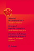 Worterbuch Der Fertigungstechnik / Dictionary of Production Engineering / Dictionnaire Des Techniques de Production Mecanique Vol. II: Trennende Verfahren / Material Removal Processes / Procedes D'Enl 3642623824 Book Cover