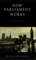 How Parliament Works 0582036356 Book Cover
