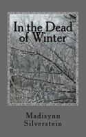 In the Dead of Winter 1502584107 Book Cover
