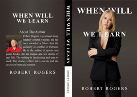 When Will We Learn 1967537402 Book Cover