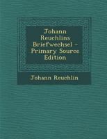 Johann Reuchlins Briefwechsel 1017121028 Book Cover