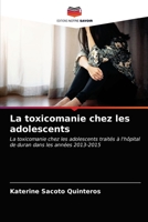 La toxicomanie chez les adolescents 620337878X Book Cover