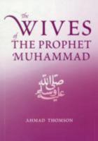 The Wives of the Prophet Muhammad 1842001299 Book Cover