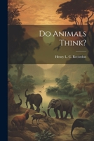 Do Animals Think? 1020677821 Book Cover