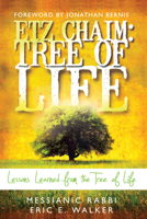 Etz Chaim: Tree of Life: Lessons Learned from the Tree of Life 0768441242 Book Cover