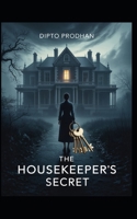 The Housekeeper’s Secret: A Gripping Psychological Thriller with a Shocking Twist B0F9YWCZMX Book Cover